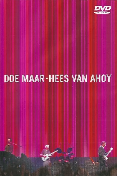 Doe Maar: Hees van Ahoy (фильм)