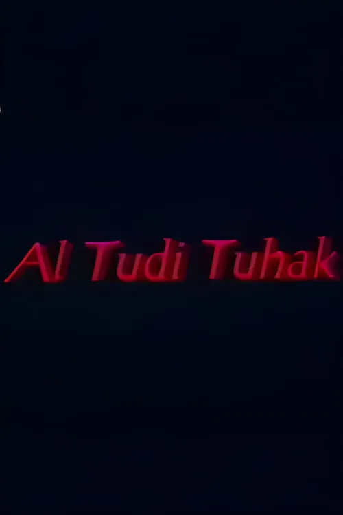 Al Tudi Tuhak (movie)