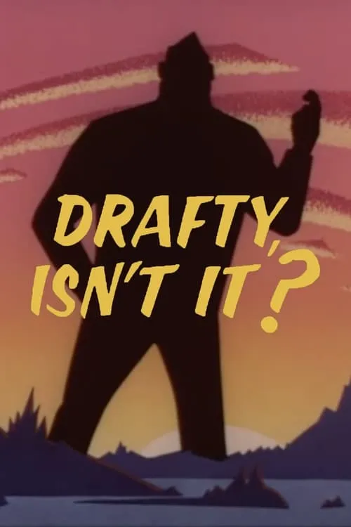 Drafty, Isn't It? (movie)