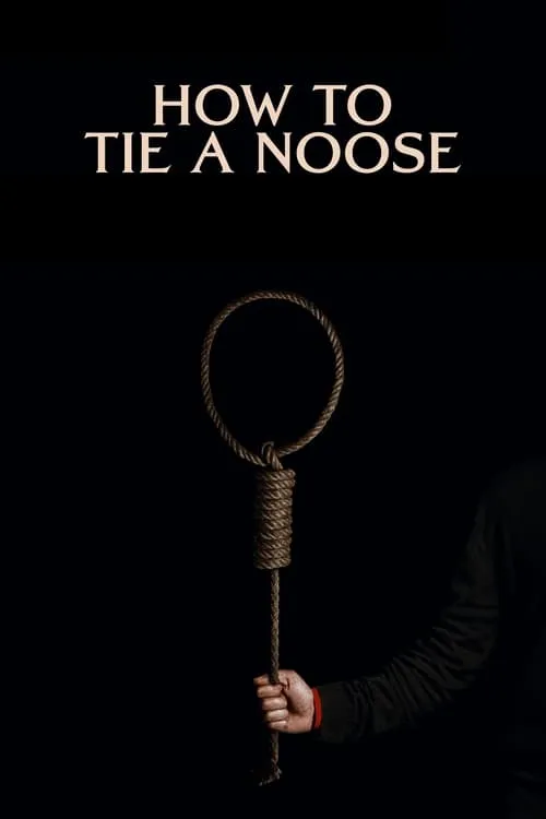 How to Tie a Noose (movie)