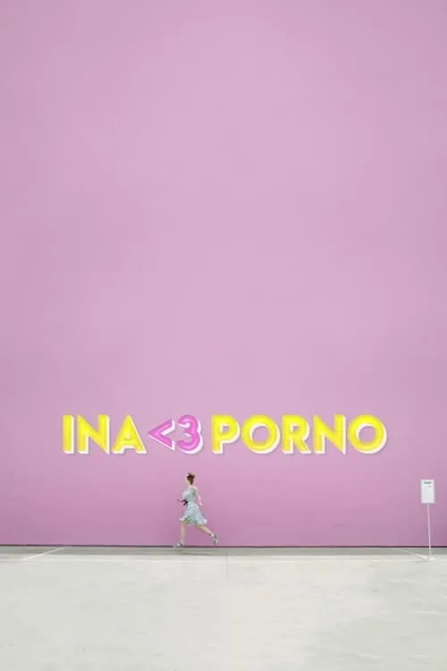 Ina <3 Porno (сериал)