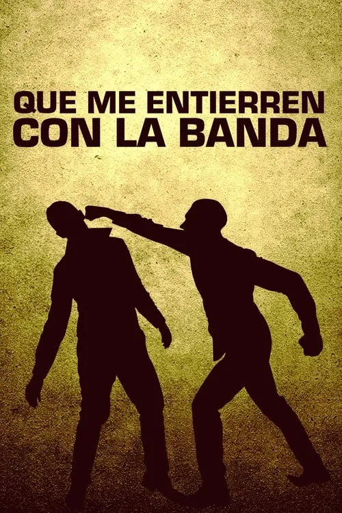 Que me entierren con la banda (фильм)