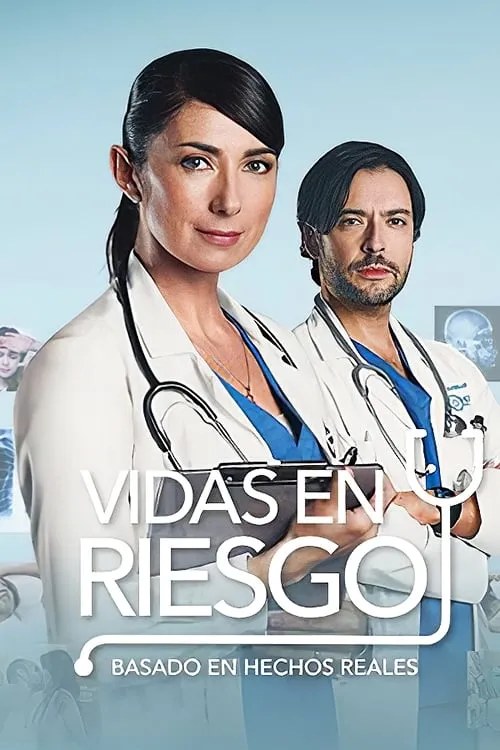 Vidas en riesgo (сериал)