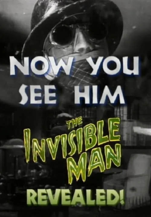 Now You See Him: 'The Invisible Man' Revealed! (фильм)