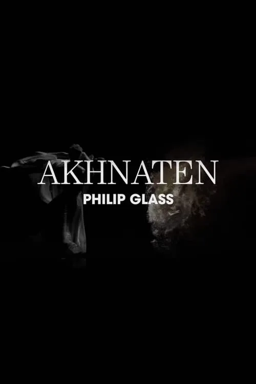 Philip Glass: Akhnaten