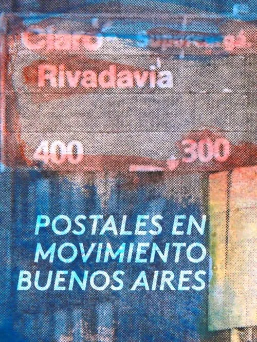 Postcards in movement: Buenos Aires (movie)