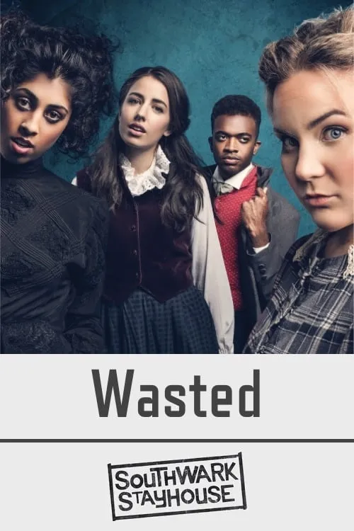 Southwark Playhouse Wasted (movie)