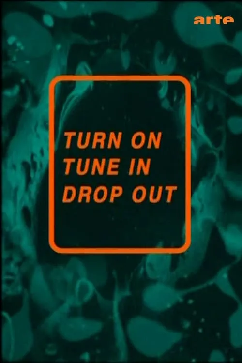 Turn On, Tune In, Drop Out (movie)