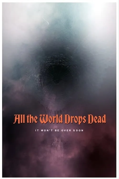 All the World Drops Dead (movie)