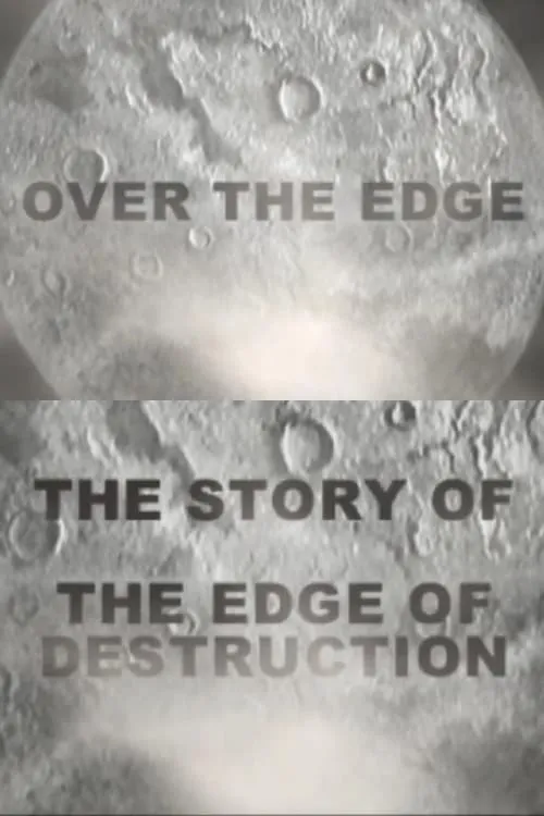 Over the Edge: The Story of "The Edge of Destruction" (movie)