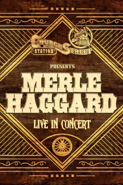 Merle Haggard:  Live at Church Street Station 1988 (фильм)