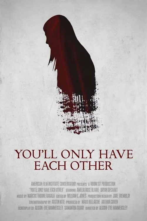 You'll Only Have Each Other (фильм)