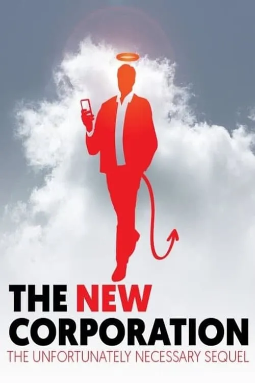 The New Corporation: The Unfortunately Necessary Sequel (movie)