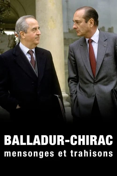 Balladur-Chirac, mensonges et trahisons (фильм)