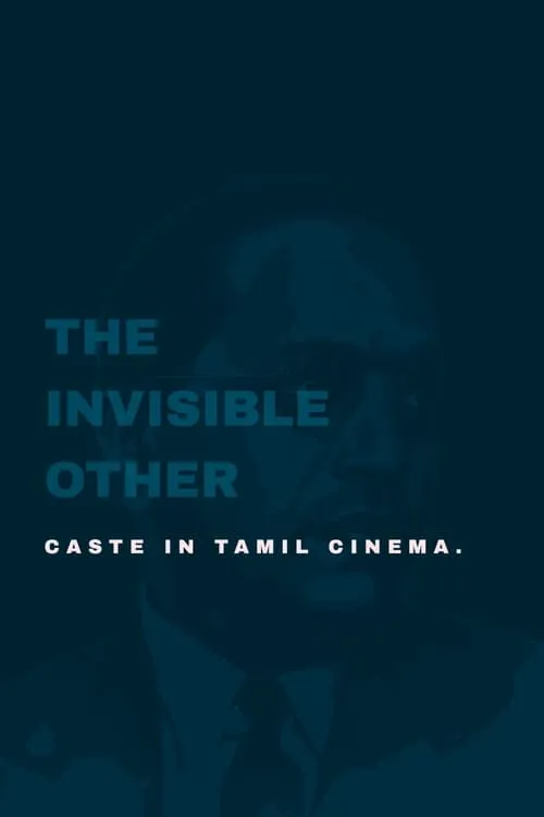 The Invisible Other: Caste in Tamil Cinema (movie)