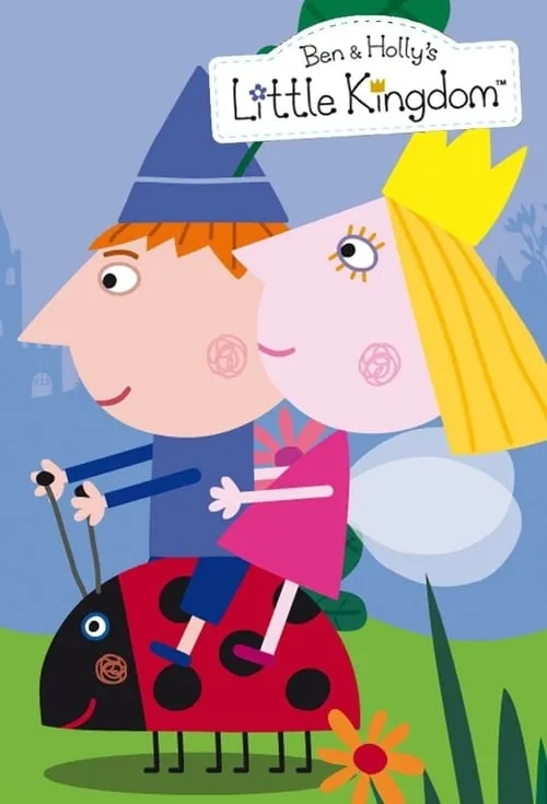 Ben & Holly's Little Kingdom (series)