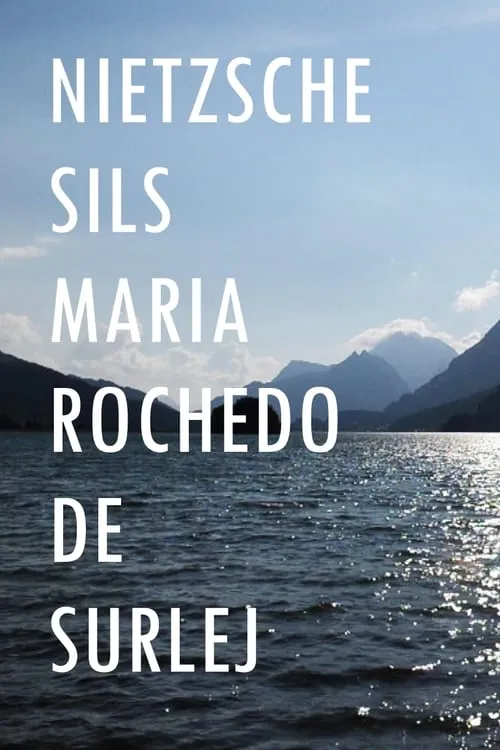 Nietzsche Sils Maria Rochedo de Surlej (фильм)