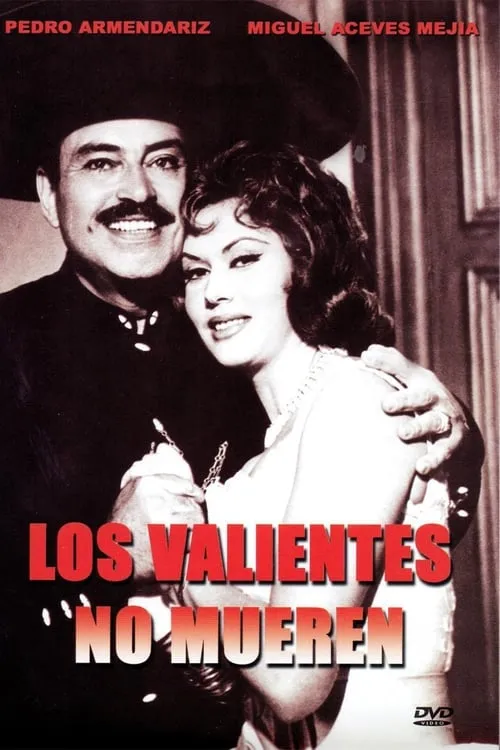 Los valientes no mueren (movie)