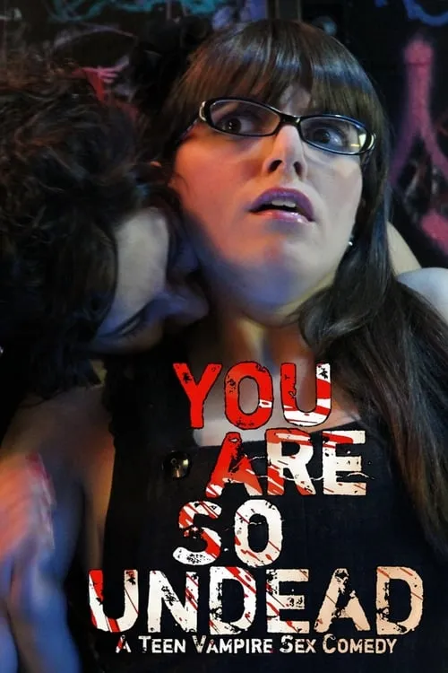 You Are So Undead (movie)