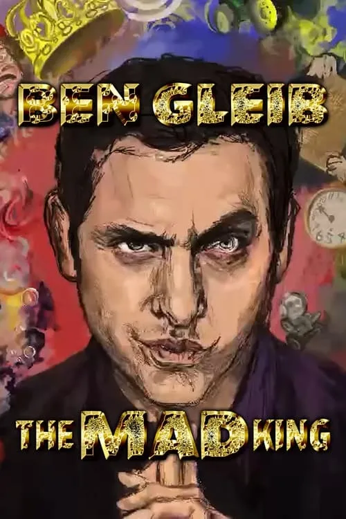 Ben Gleib: The Mad King (movie)