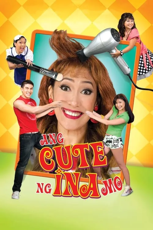 Ang Cute Ng Ina Mo! (movie)