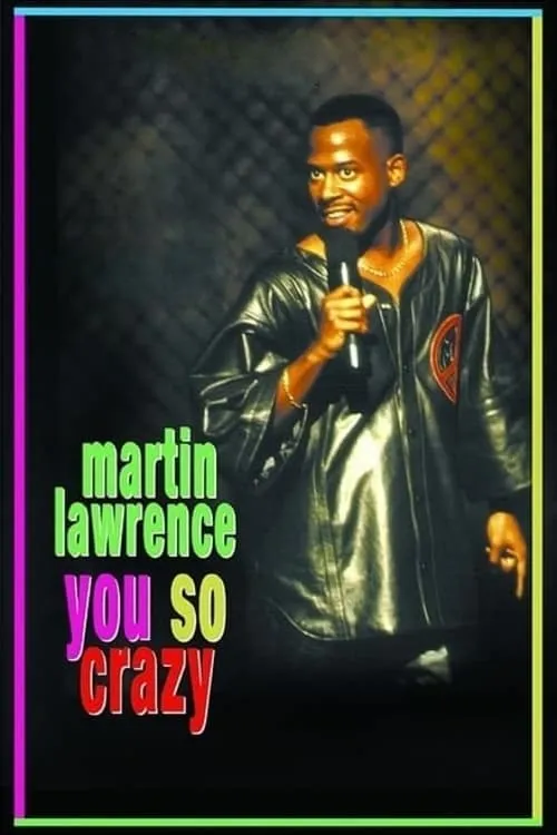 Martin Lawrence: You So Crazy (movie)