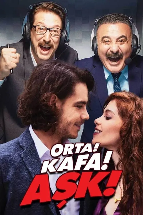 Orta! Kafa! Aşk! (сериал)