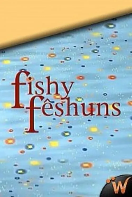 Fishy Fêshuns (сериал)