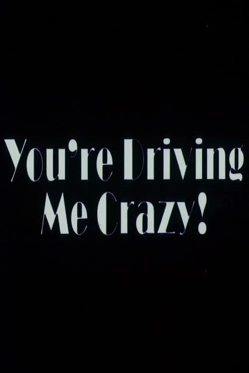 You're Driving Me Crazy (movie)