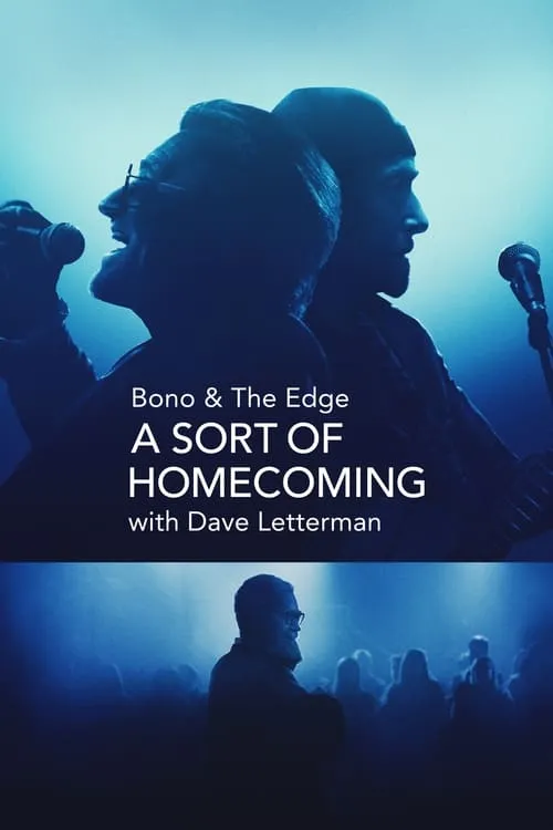 Bono & The Edge: A Sort of Homecoming with Dave Letterman (movie)