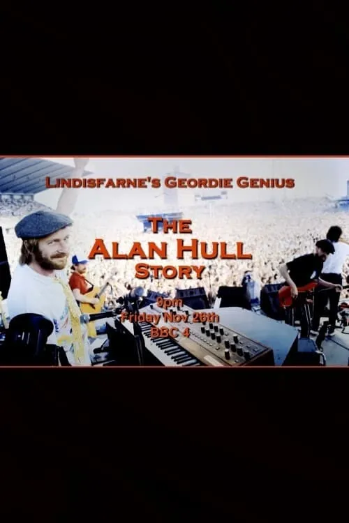 Lindisfarne’s Geordie Genius: The Alan Hull Story (фильм)