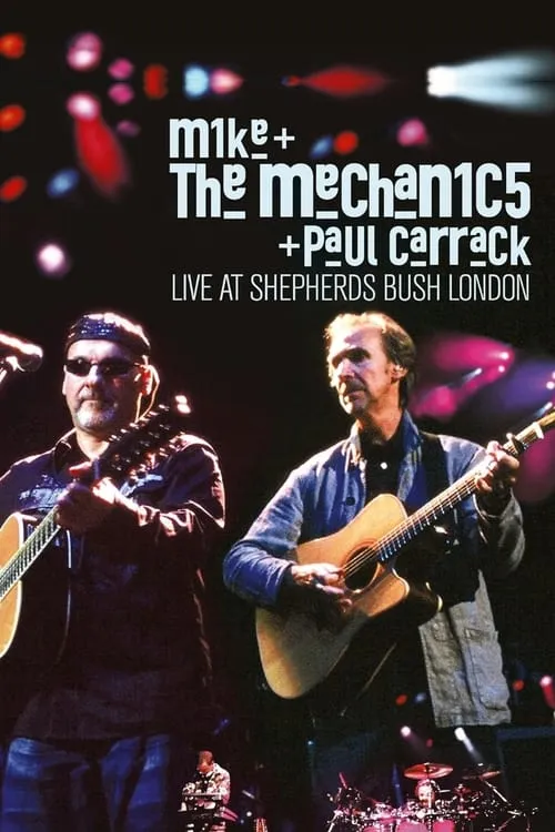 Mike + the Mechanics + Paul Carrack: Live at Shepherds Bush London (фильм)