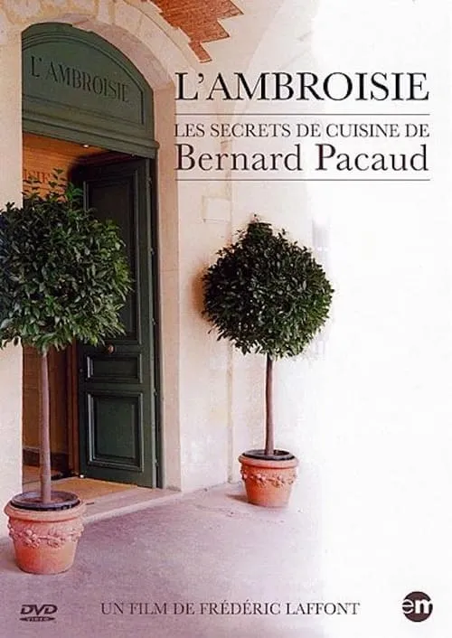 L'Ambroisie : les secrets de cuisine de Bernard Pacaud (movie)