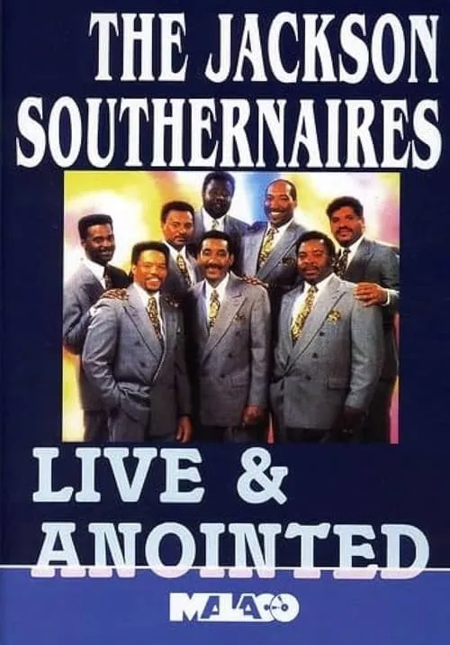 The Jackson Southernaires: Live & Anointed (фильм)