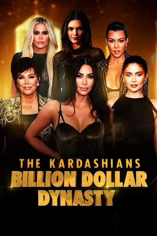 The Kardashians: Billion Dollar Dynasty (сериал)