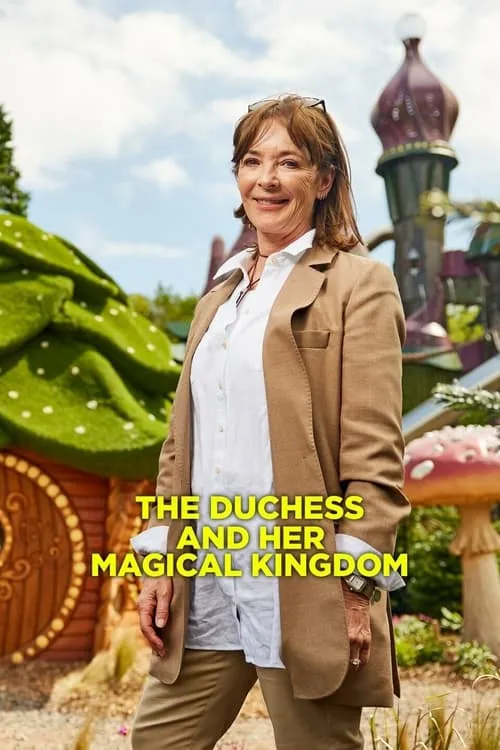 The Duchess and Her Magical Kingdom (сериал)