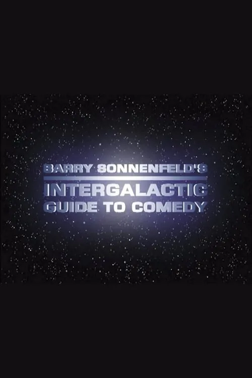 Barry Sonnenfeld's Intergalactic Guide to Comedy (фильм)