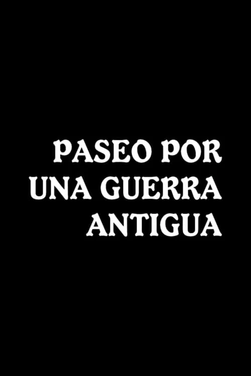 Paseo por una guerra antigua (фильм)