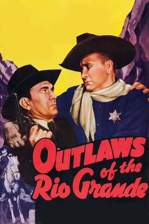 Outlaws of the Rio Grande (фильм)