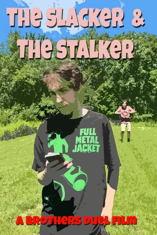 The Slacker and the Stalker (movie)