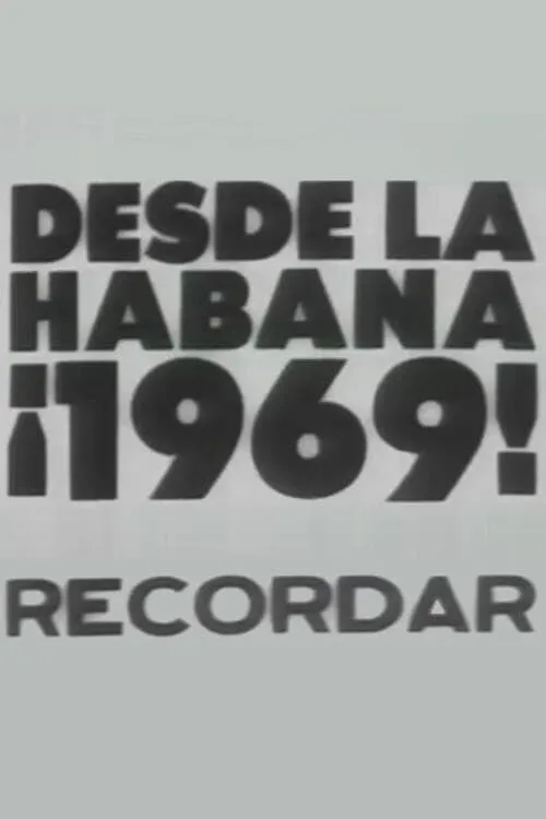 Desde la Habana ¡1969! Recordar (фильм)