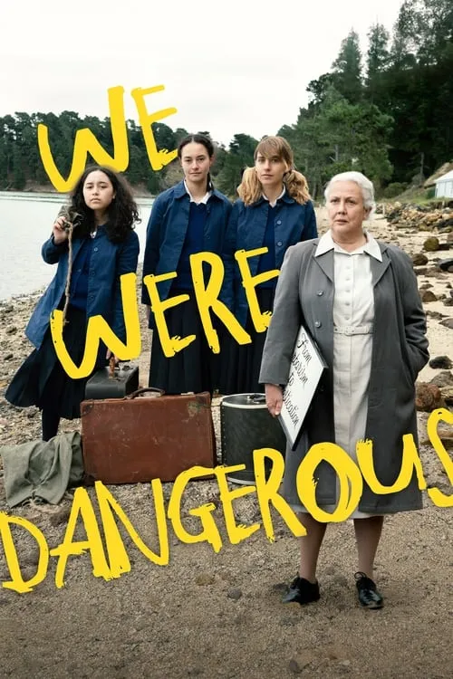 We Were Dangerous (movie)