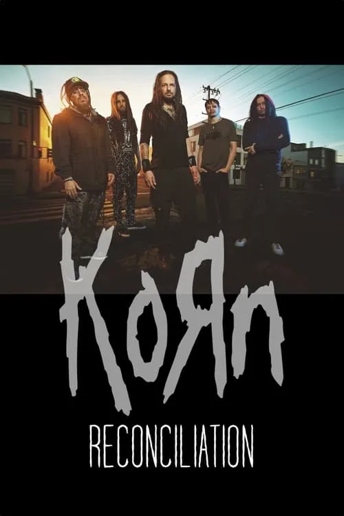 Korn: Reconciliation (movie)