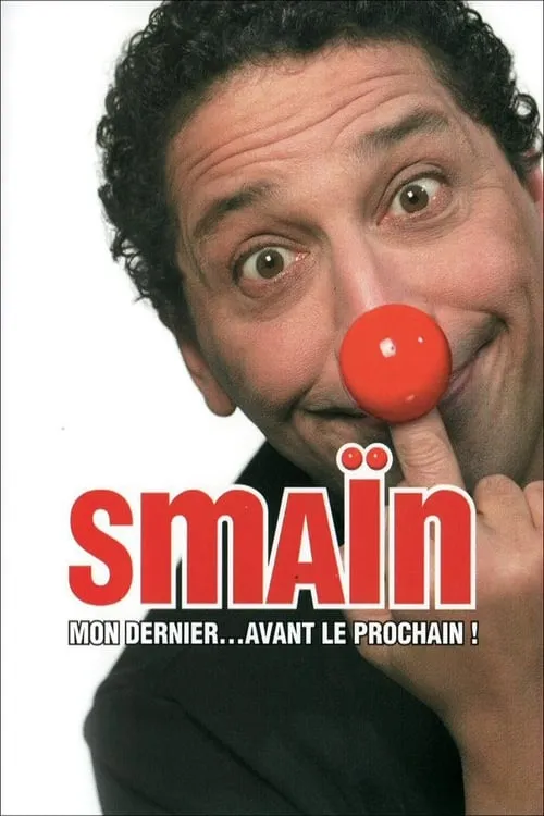 Smaïn - Mon dernier avant le prochain (movie)