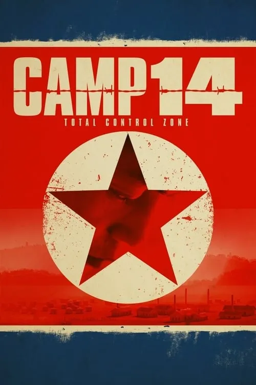 Camp 14: Total Control Zone (фильм)