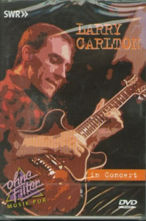 Larry Carlton: In Concert (movie)