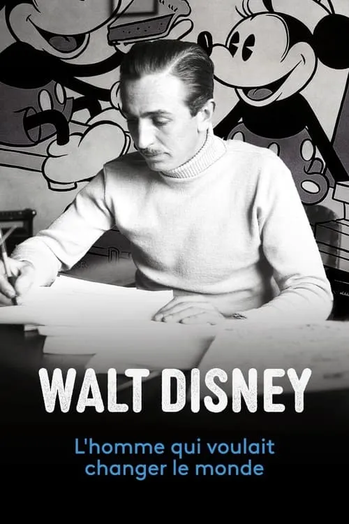 Walt Disney, l'homme qui voulait changer le monde (movie)