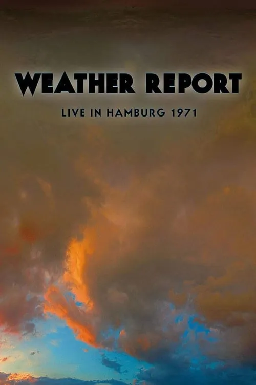 Weather Report Live In Hamburg 1971 (movie)