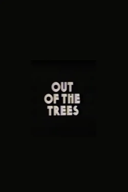 Out of the Trees (фильм)