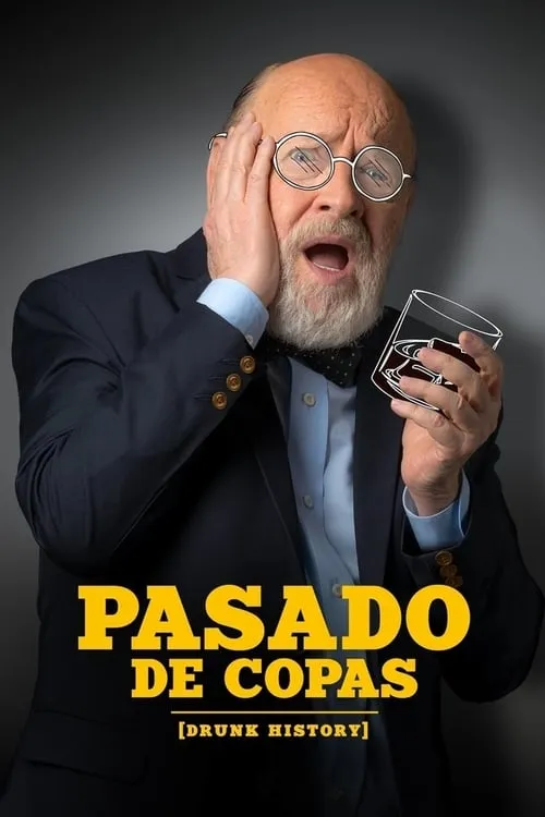 Pasado de Copas (Drunk History)